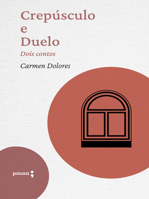 cover image of Crepúsculo e Duelo--dois contos de Carmen Dolores